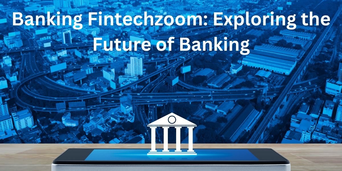 Banking Fintechzoom