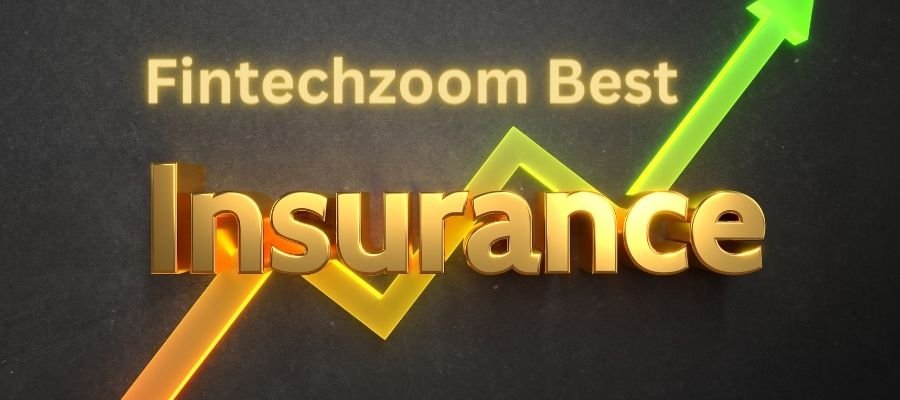 Fintechzoom Best Insurance