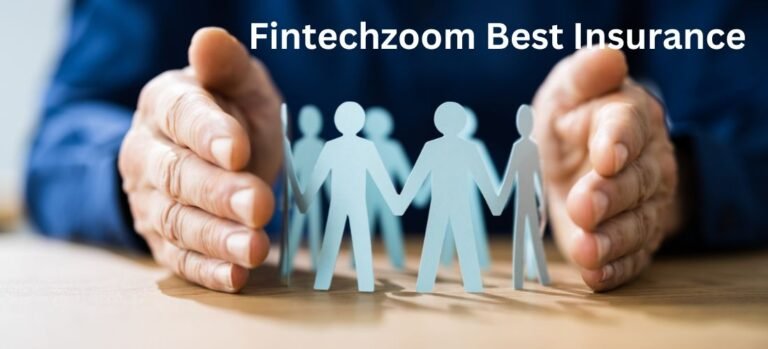 Fintechzoom Best Insurance: Top Insurance Picks for You