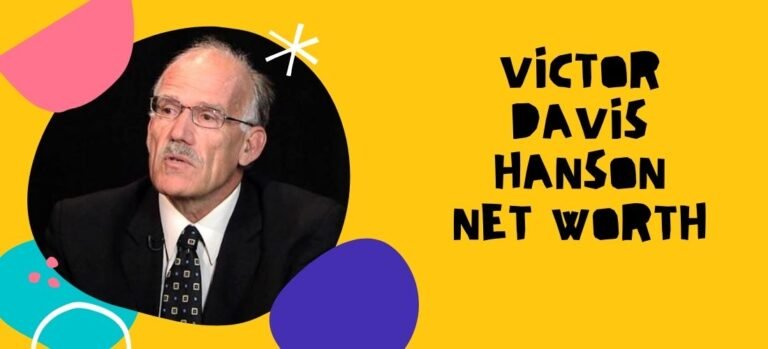 Victor Davis Hanson Net Worth: A Comprehensive Overview