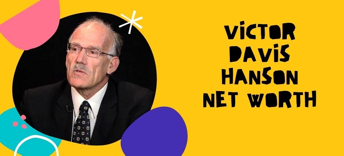 Victor Davis Hanson Net Worth